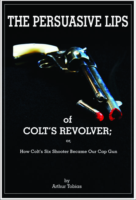 The Persuasive Lips of Colt's Revolver